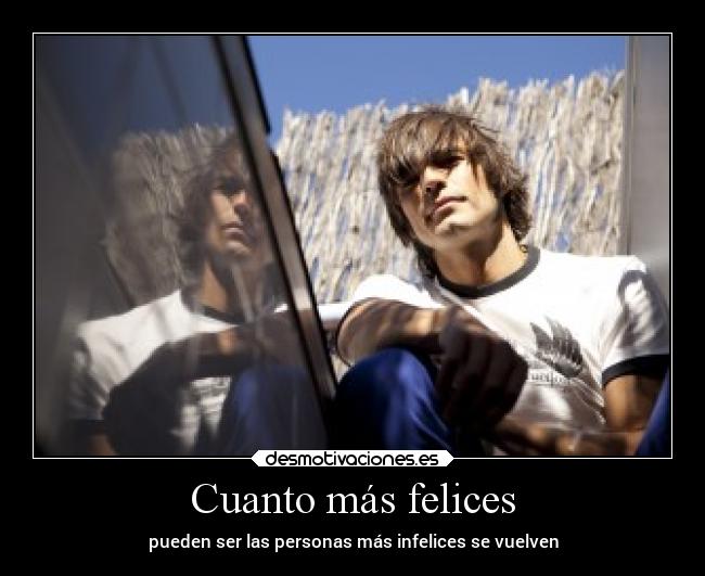 Cuanto más felices - 
