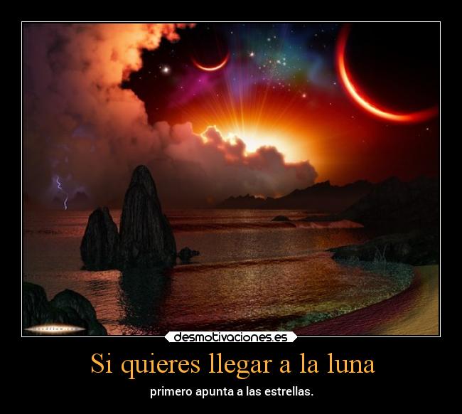 Si quieres llegar a la luna - 