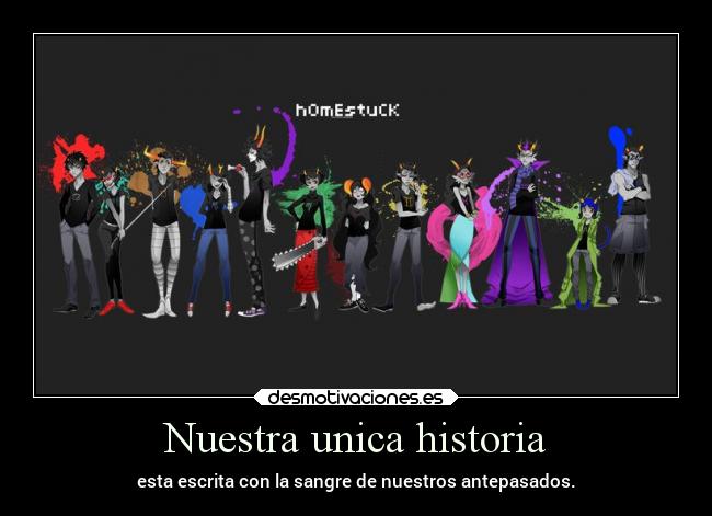 carteles historia alegria amigos sangre destruccion pelea homestuck desmotivaciones