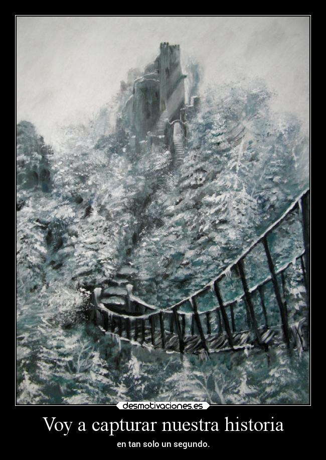 Voy a capturar nuestra historia - en tan solo un segundo.