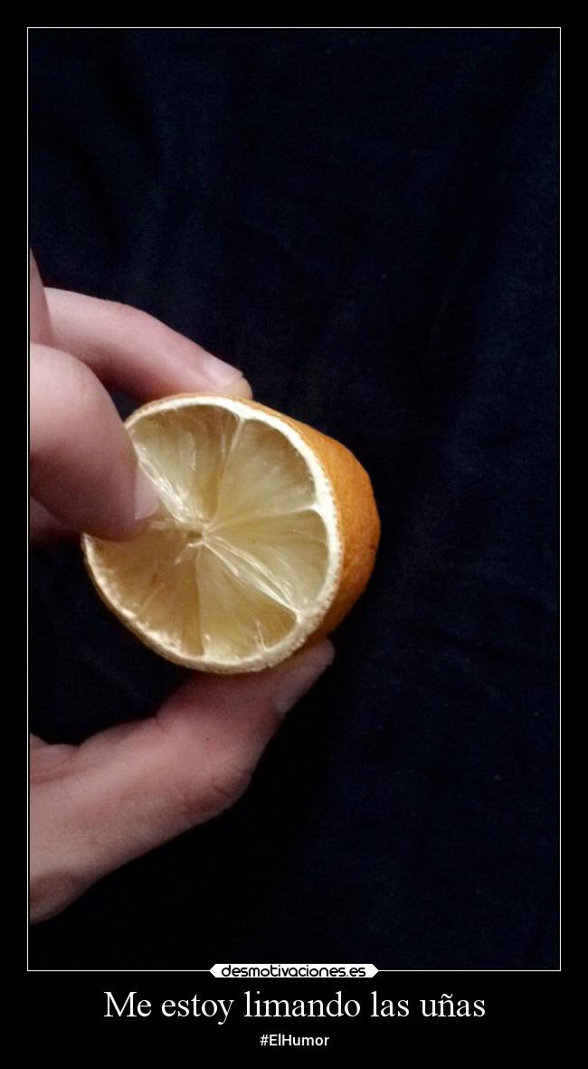 Me estoy limando las uñas -