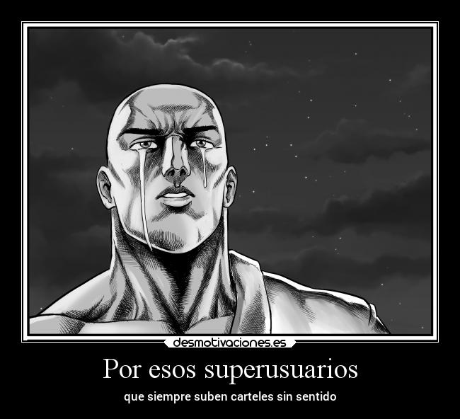 Por esos superusuarios - 