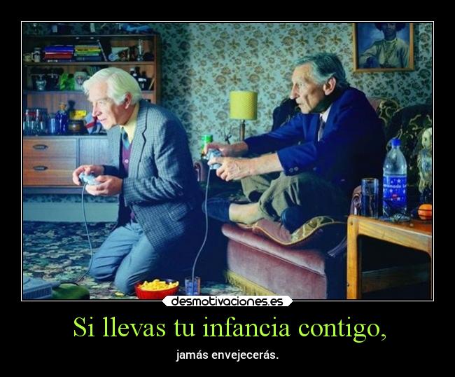 Si llevas tu infancia contigo, - jamás envejecerás.