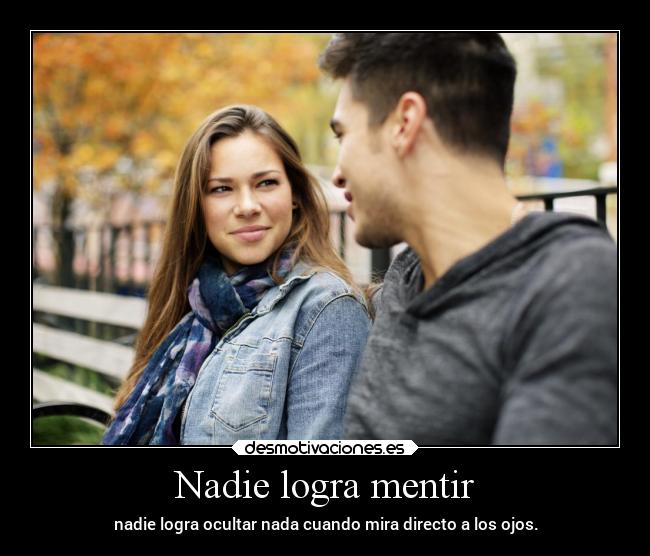 Nadie logra mentir - 