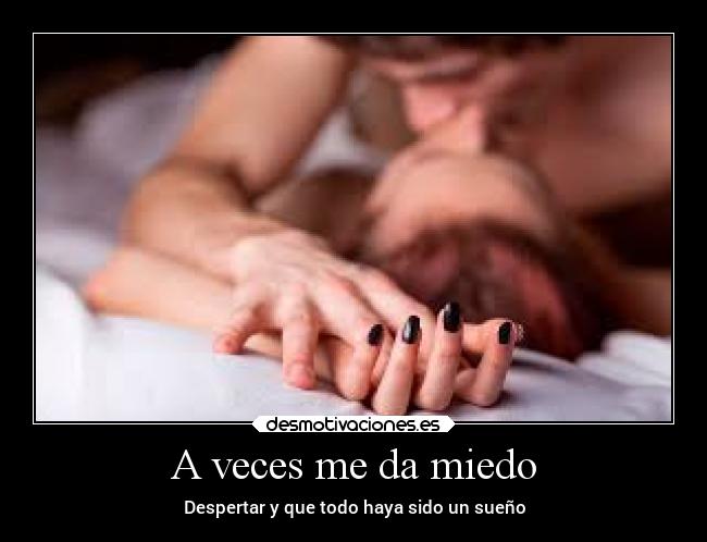 A veces me da miedo - 