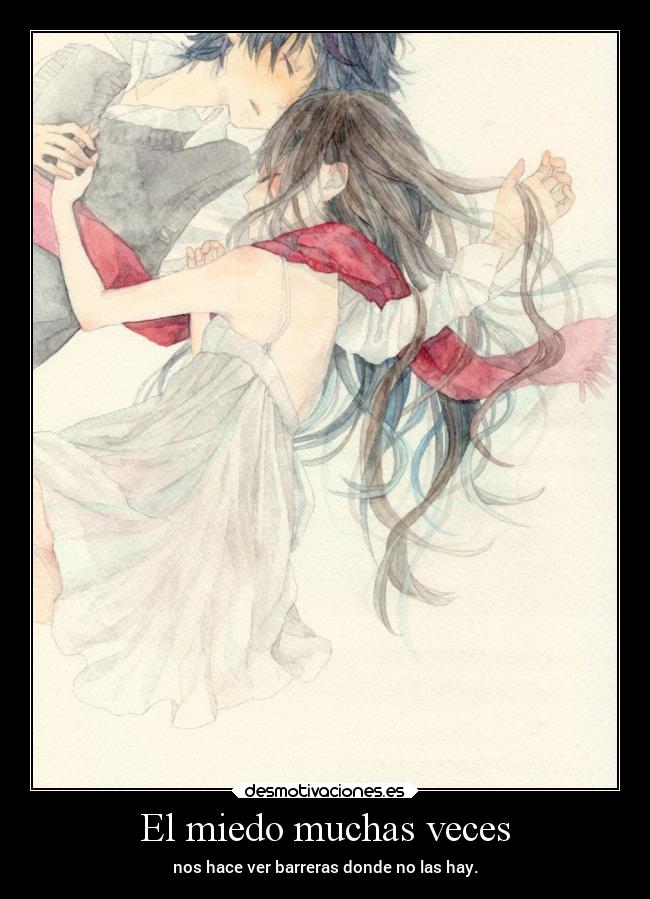 El miedo muchas veces - nos hace ver barreras donde no las hay.