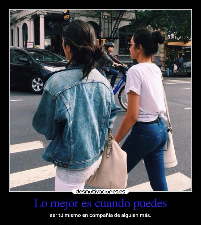 Lo mejor es cuando puedes - 