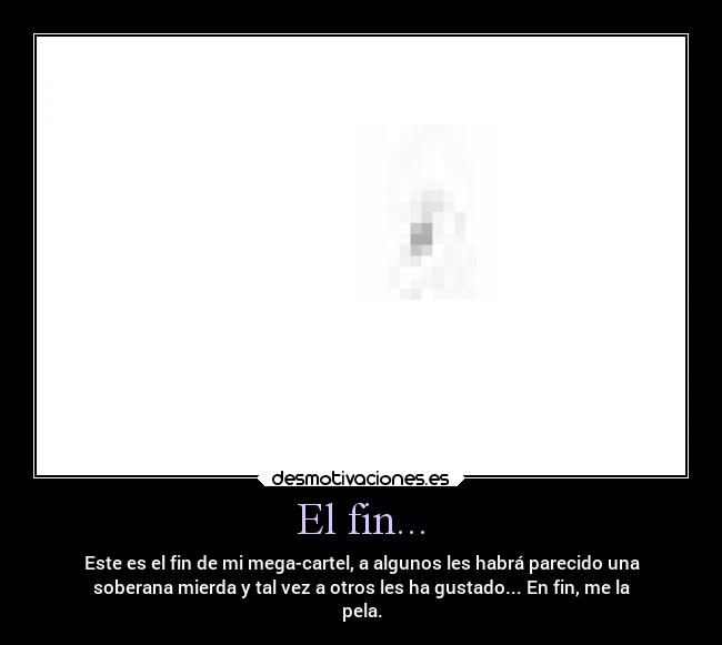 carteles muerte findelmegacartel eselfindelfinaldelmegacartelfinalokmeheliado desmotivaciones