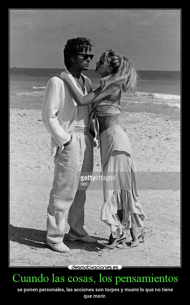 Cuando las cosas, los pensamientos -