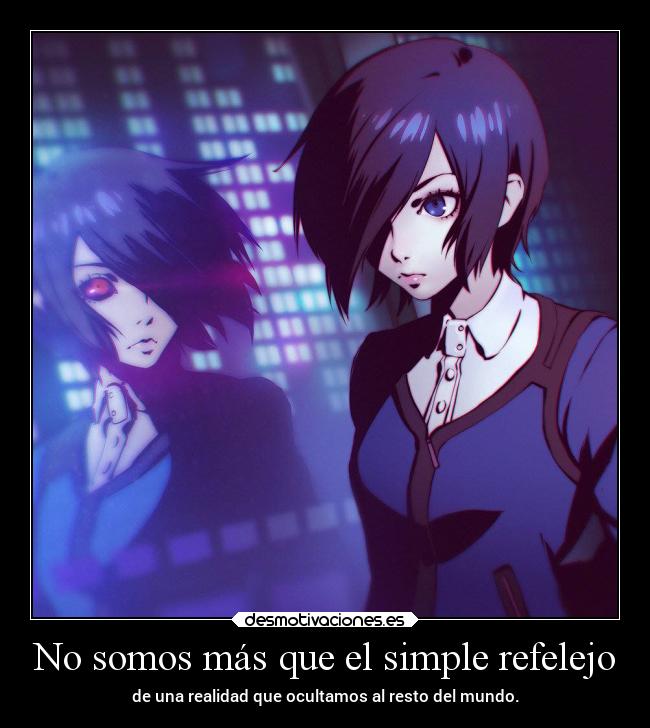 carteles sentimientos vida mundo anime realidad tokyoghoul nigatsu harukaze erosekai desmotivaciones