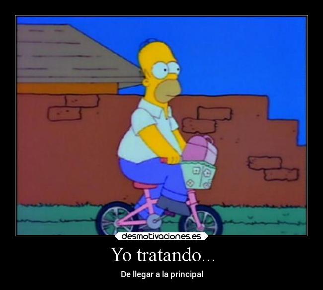 Yo tratando... -