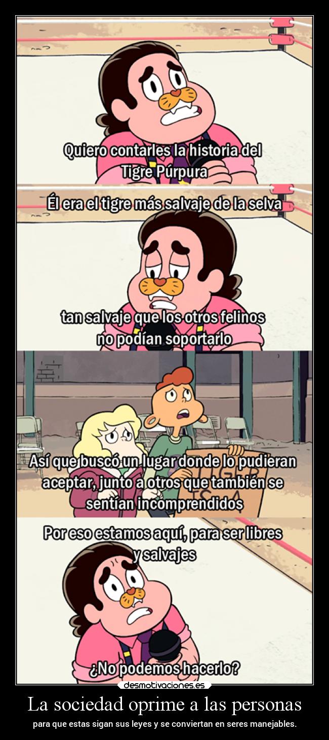 carteles sociedad dolor vida steven universe tigre millonario puma purpura laurasimpson11 desmotivaciones