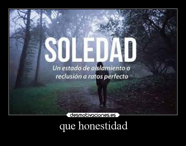 que honestidad -