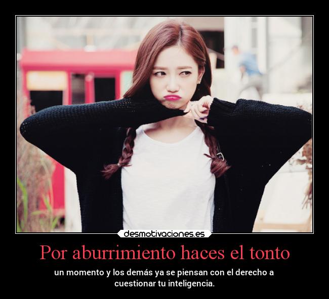 carteles tonto criticas tonto vida pensamientos projectd desmotivaciones