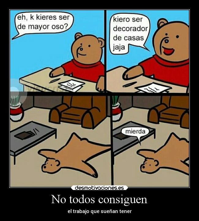 No todos consiguen -