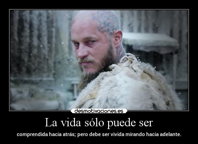 La vida sólo puede ser -