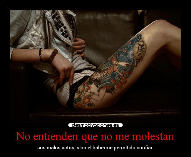No entienden que no me molestan - 