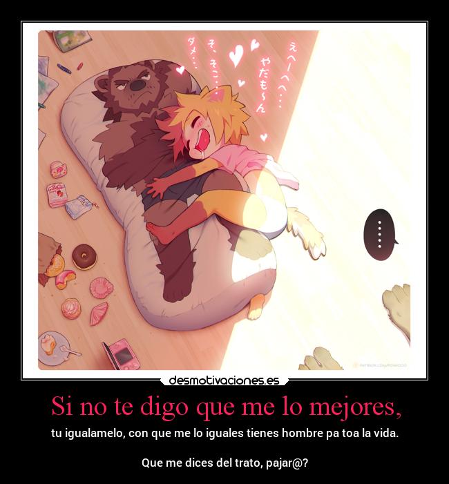 Si no te digo que me lo mejores, - 