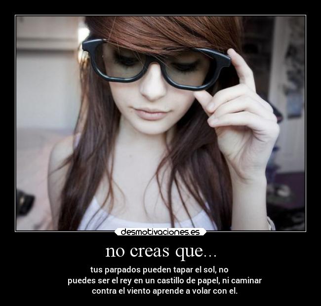 no creas que... - 