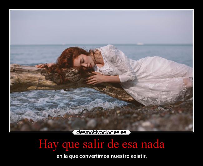 Hay que salir de esa nada - 