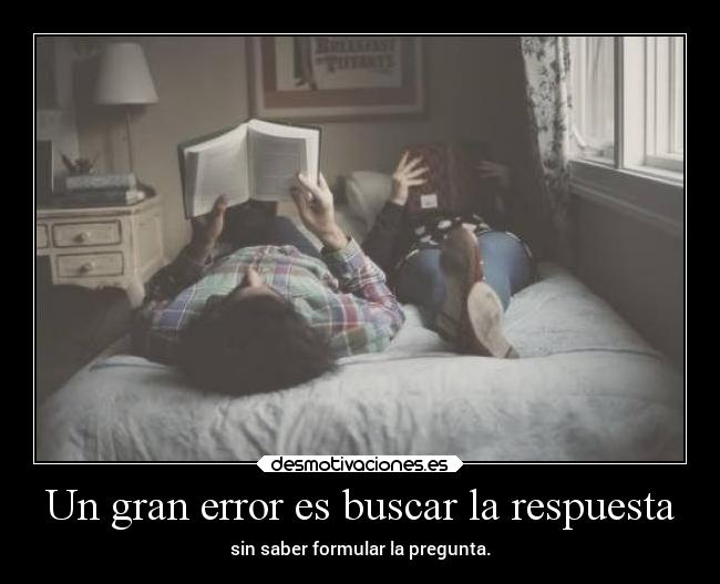 carteles vida pregunta respuesta mipropiouniverso cosasdelavida reciclandoimagenes buscar desmotivaciones