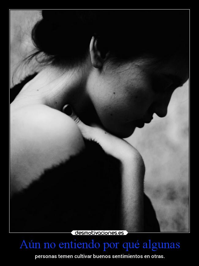 Aún no entiendo por qué algunas -