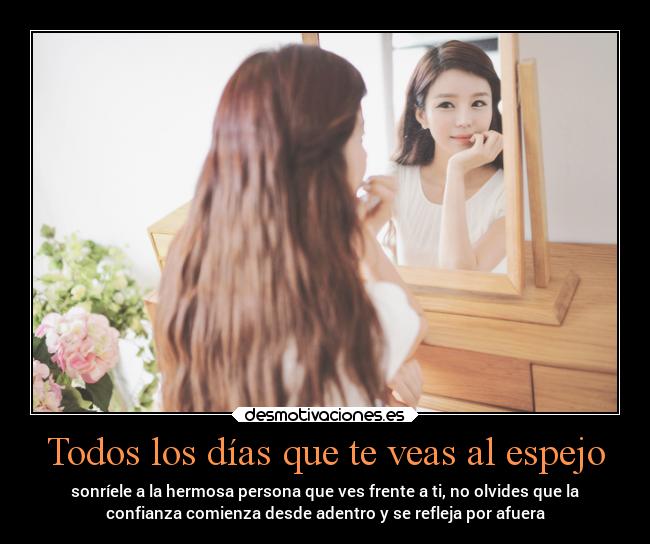 Todos los días que te veas al espejo - 