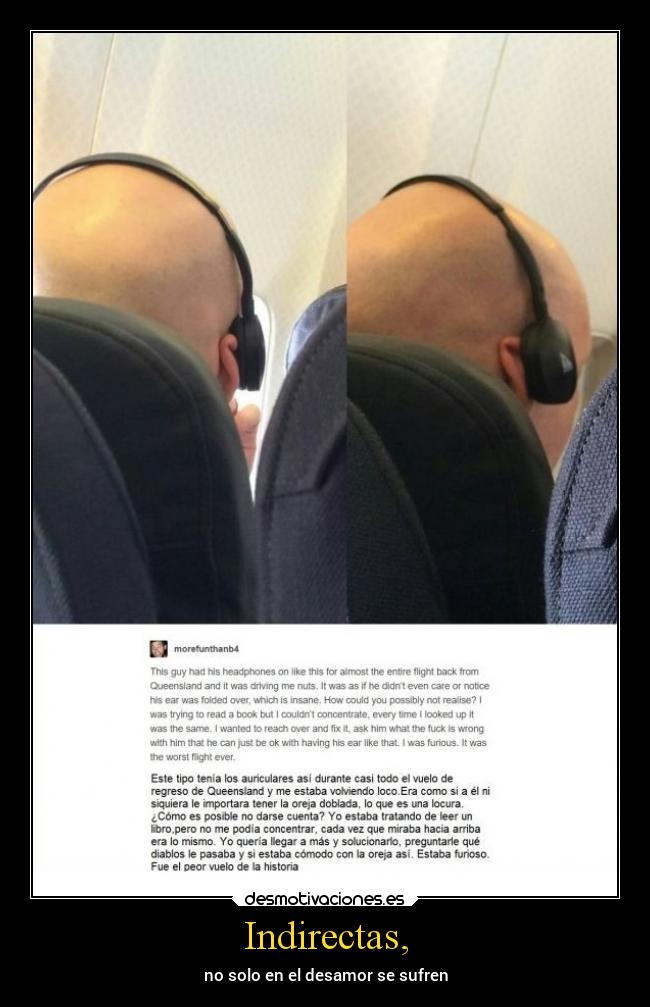 Indirectas, - no solo en el desamor se sufren