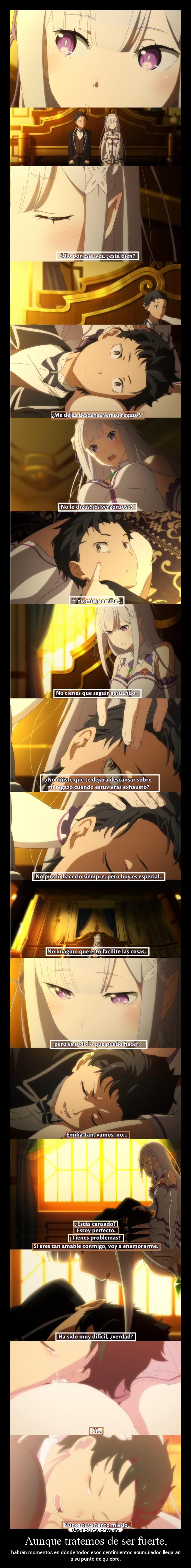 Aunque tratemos de ser fuerte, -