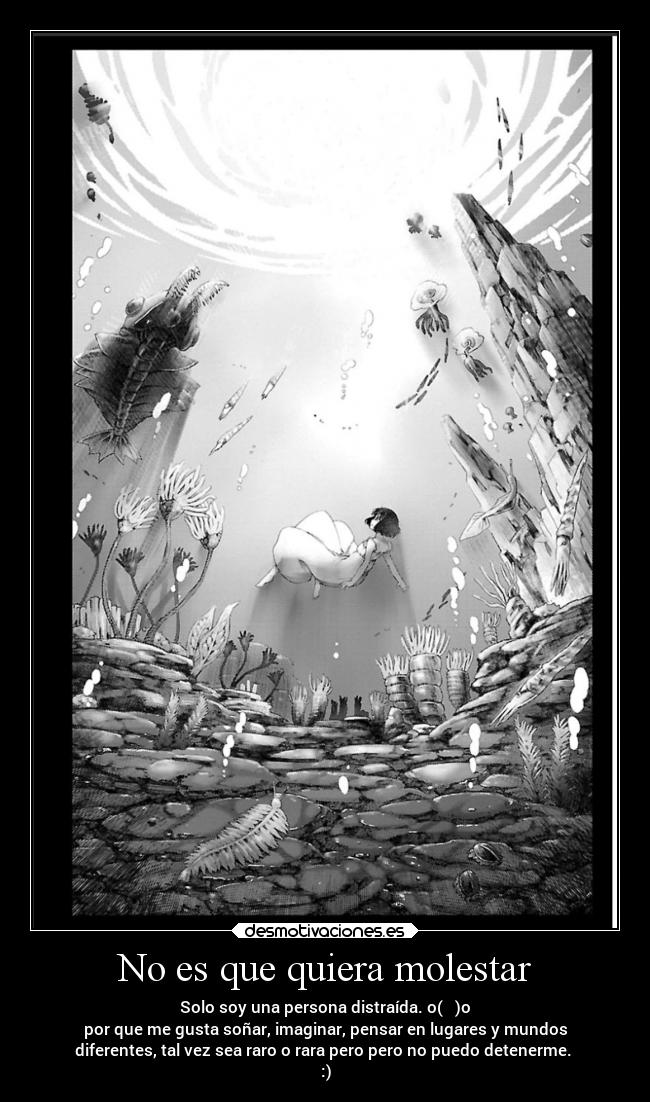 No es que quiera molestar -