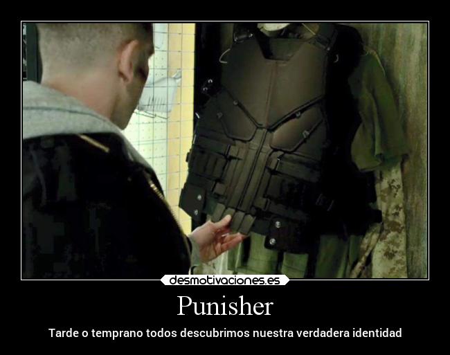 Punisher - Tarde o temprano todos descubrimos nuestra verdadera identidad