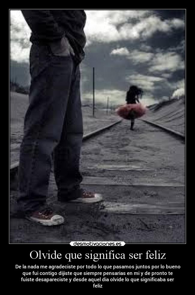 carteles alegria ausencia amor fuiste diste las gracias desmotivaciones