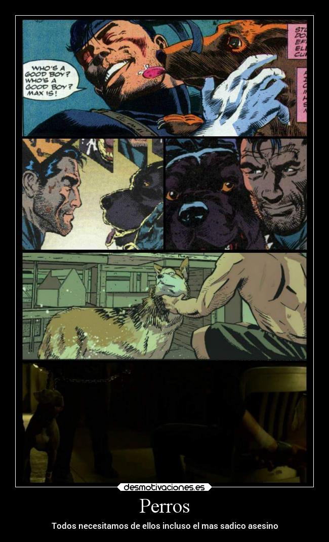 Perros - Todos necesitamos de ellos incluso el mas sadico asesino