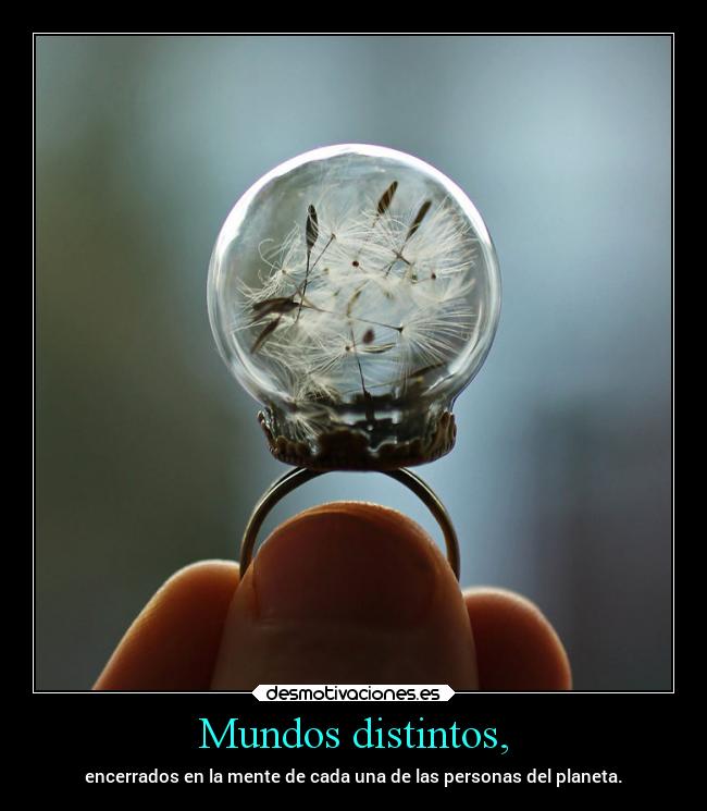 Mundos distintos, - 