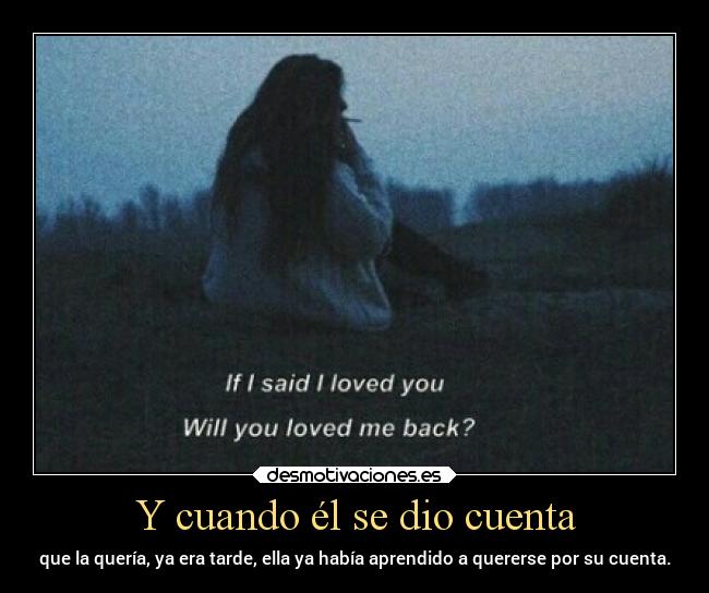 Y cuando él se dio cuenta -