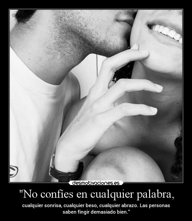 carteles alma sonrisa confianza frases mundo saber realidad blanco negro chicos chicas lugar desmotivaciones