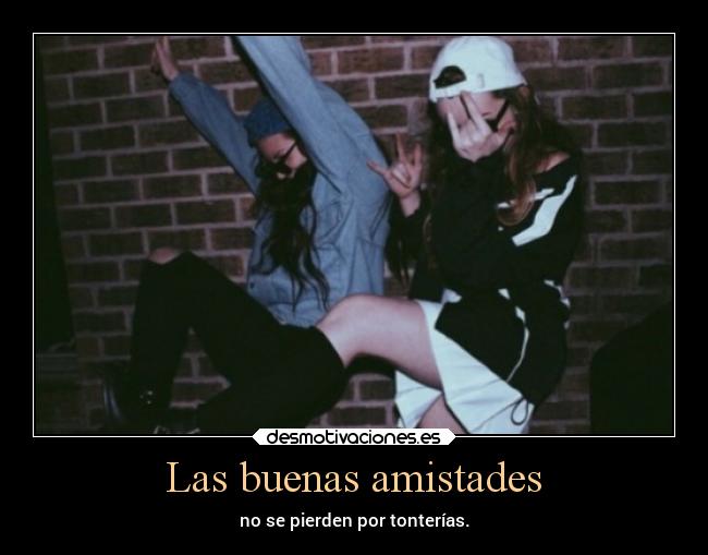 Las buenas amistades -