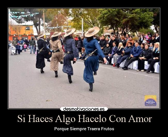 Si Haces Algo Hacelo Con Amor -