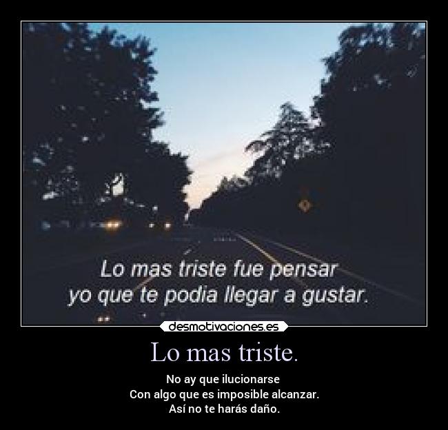 Lo mas triste. -