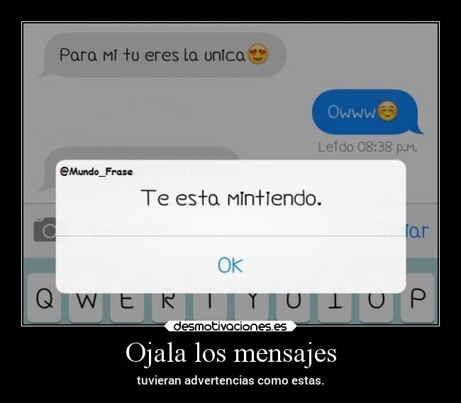 Ojala los mensajes - tuvieran advertencias como estas.