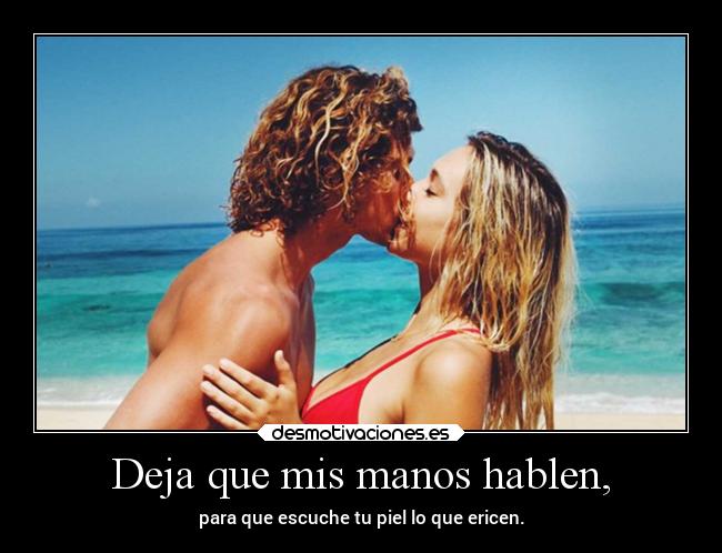 Deja que mis manos hablen, -