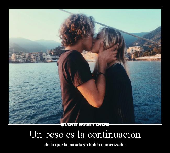 Un beso es la continuación - 