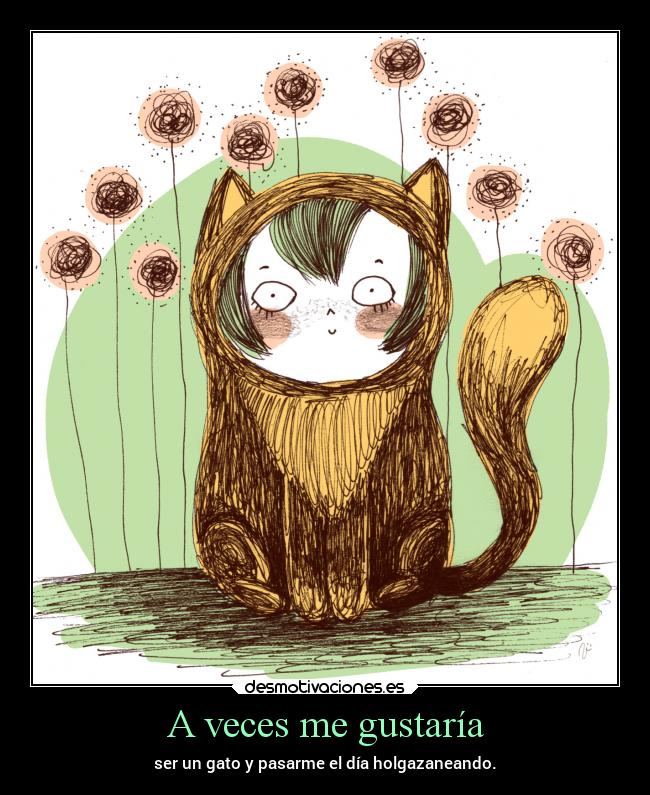 A veces me gustaría -