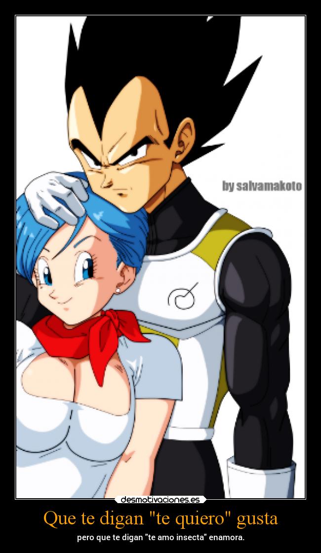 Que te digan te quiero gusta - pero que te digan te amo insecta enamora.