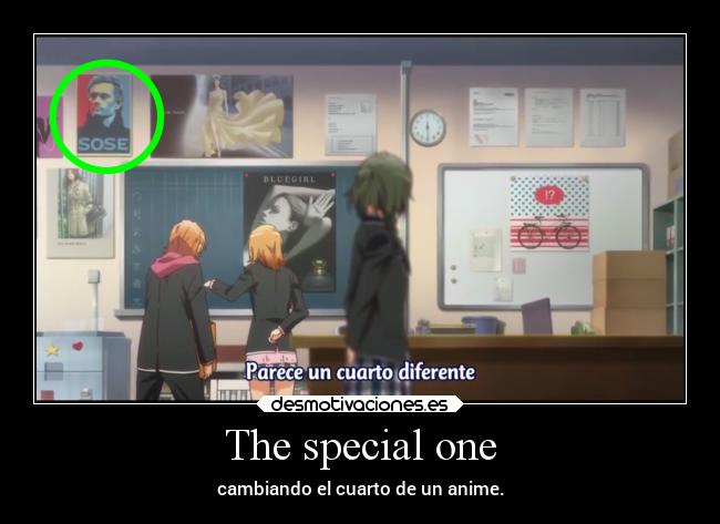 The special one - cambiando el cuarto de un anime.