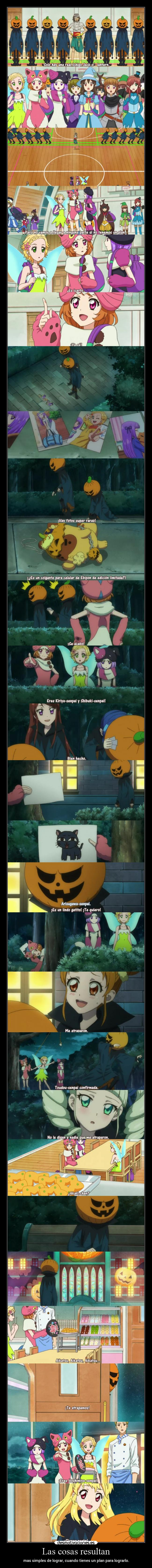 Las cosas resultan - mas simples de lograr, cuando tienes un plan para lograrlo.