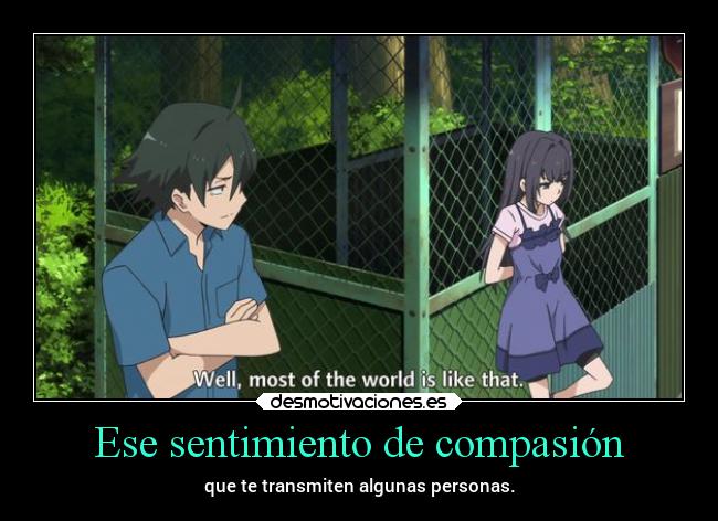 Ese sentimiento de compasión -