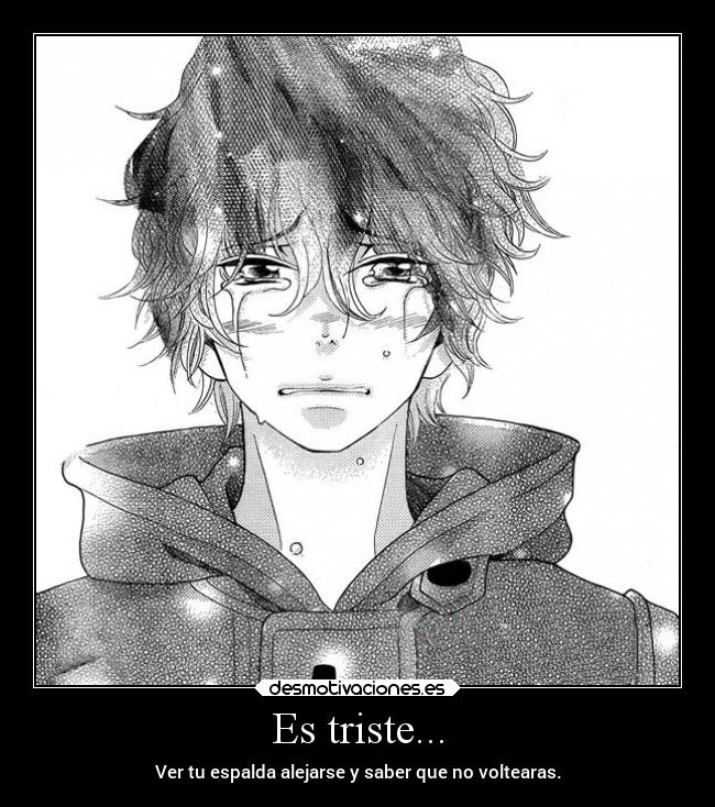 Es triste... -