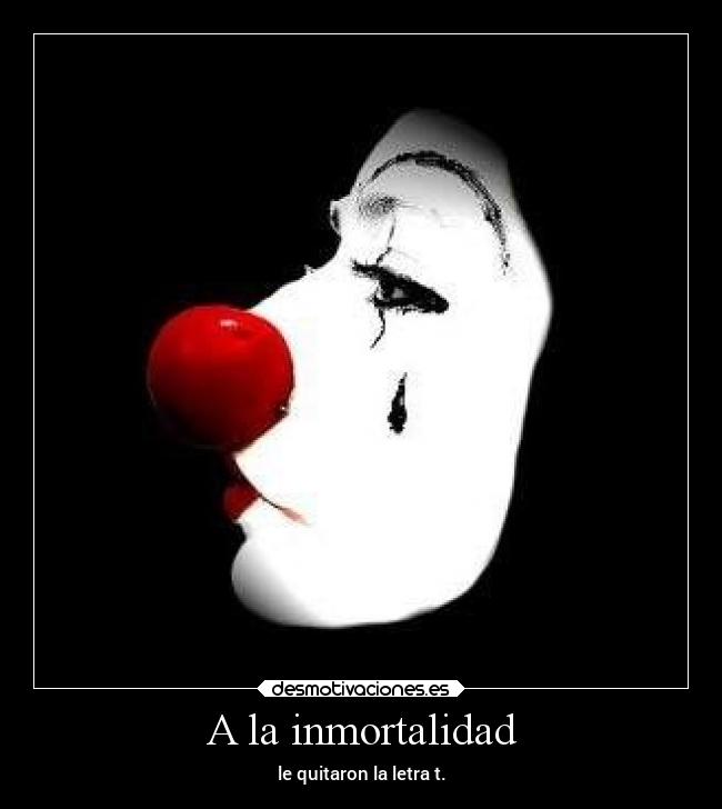 A la inmortalidad -