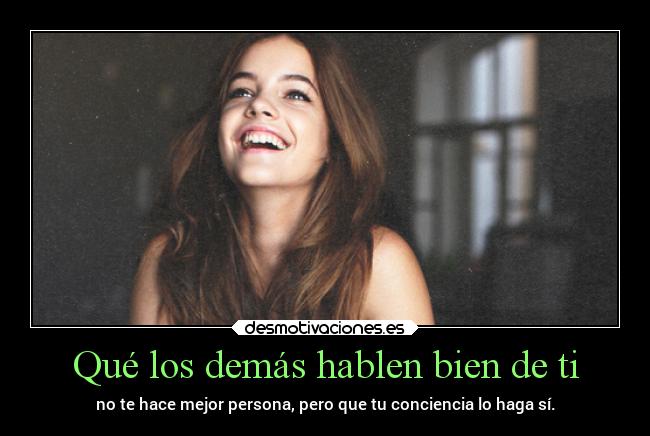Qué los demás hablen bien de ti - 